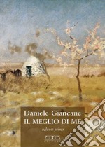 Il meglio di me. Sette poemetti 1969-2022 libro