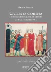 Civiltà in cammino. Dinamiche ambientali, sociali e politiche nel Mezzogiorno medievale libro