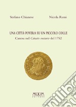 Una città povera su un piccolo colle. Canosa nel catasto onciario del 1752