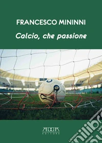 Calcio, che passione