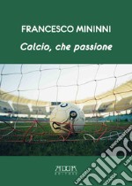 Calcio, che passione libro