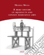 A brief history of aqueducts and conduit resistance laws