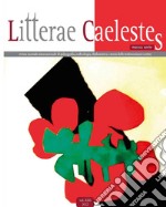 Litterae caelestes. Rivista annuale internazionale di paleografia, codicologia, diplomatica e storia delle testimonianze scritte (2022). Vol. 13 libro