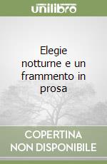 Elegie notturne e un frammento in prosa libro