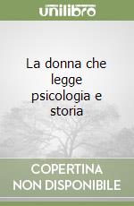 La donna che legge psicologia e storia libro