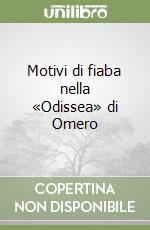 Motivi di fiaba nella «Odissea» di Omero libro