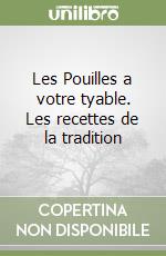 Les Pouilles a votre tyable. Les recettes de la tradition libro