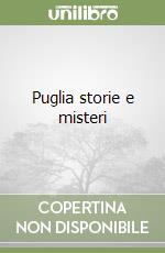 Puglia storie e misteri libro