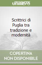 Scrittrici di Puglia tra tradizione e modernità