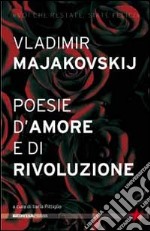 Poesie d'amore e di rivoluzione libro