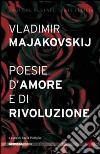 Poesie d'amore e di rivoluzione libro