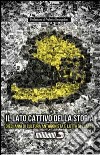 Militant. Il lato cattivo della storia. Dieci anni di cultura antagonista e lotta di classe libro