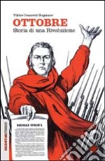 Ottobre. Storia di una rivoluzione libro