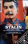 Il libretto rosso di Stalin. Storia, politica, rivoluzione. Opere scelte del padre del socialismo sovietico libro