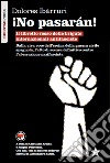 ¡No pasarán! Il libretto rosso delle brigate internazionali antifasciste libro