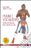 Pugni e socialismo. Storia popolare della boxe a Cuba. Con DVD libro