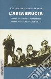 L'aria brucia. Rivolte, solidarietà e repressione nelle carceri italiane (1968-1977) libro