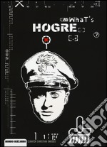 What's Hogre? Urban concrete. Ediz. italiana, inglese e francese. Vol. 1 libro