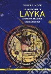 Le avventure di Layka, cagnetta spaziale libro