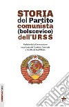 Storia del partito comunista (bolscevico) dell'URSS. Redatto dalla Commissione incaricata dal Comitato Centrale e diretta da Iosif Stalin libro