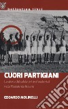 Cuori partigiani. La storia dei calciatori professionisti nella Resistenza italiana libro
