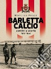 Barletta Calcio. Uomini e storie. 1914-1964 libro