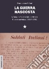 La guerra nascosta. L'Italia nella crociata contro la Russia sovietica (1918-1920) libro