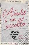 L'amore è un accollo. Poesie (quasi) romantiche libro