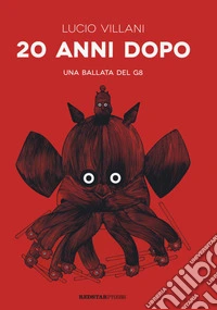 20 anni dopo. Una ballata del G8. Ediz. illustrata
