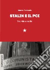 Stalin e il PCI. Tra mito e realtà libro di Ferrando Marco