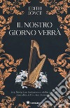 Il nostro giorno verrà libro