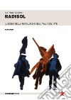 Radisol. Il sogno della rivoluzione dell'Italia del 1978 libro