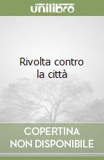 Rivolta contro la città