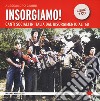 Insorgiamo! Canti sociali in Italia dal Risorgimento al '68. Con CD-Audio libro