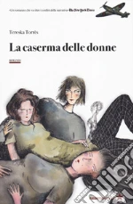 La caserma delle donne libro