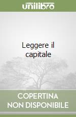 Leggere il capitale libro