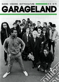 Garageland. Suoni, visioni, sottoculture. Vol. 4 libro