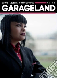 Garageland. Suoni, visioni, sottoculture. Vol. 5 libro