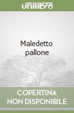 Maledetto pallone