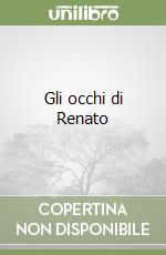 Gli occhi di Renato
