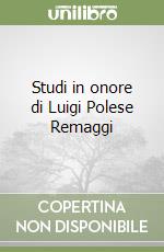 Studi in onore di Luigi Polese Remaggi libro