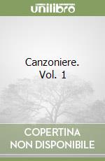 Canzoniere. Vol. 1