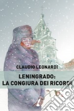 Leningrado: la congiura dei ricordi libro