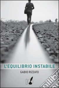 L'equilibrio instabile