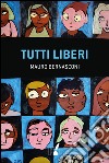 Tutti liberi libro