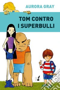 Tom contro i superbulli libro