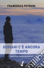 Domani c'è ancora tempo libro