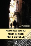 Come il buio per le stelle libro