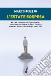 L'estate sospesa libro di Pulejo Marco