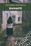 Diamante libro di Ventrella Giovanna
